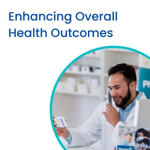 Enhancing Overall Health Outcomes